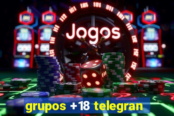 grupos +18 telegran